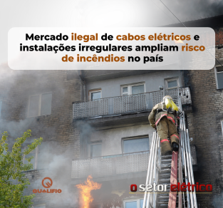 Mercado ilegal de cabos elétricos e instalações irregulares ampliam risco de incêndios no país